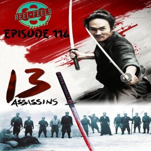 Episode 116-  13 Assassins (2010)