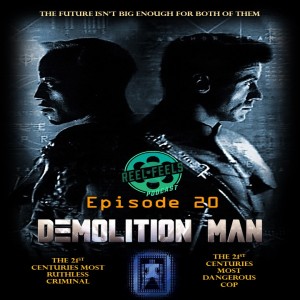 Episode 20- Demolition Man (1993)