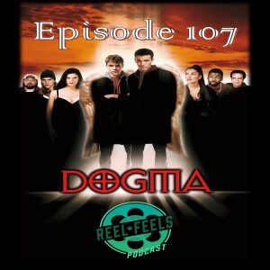 Episode 107- Dogma (1999)