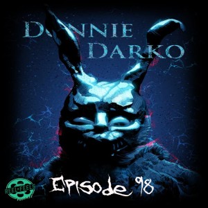 Episode 98- Donnie Darko (2001)