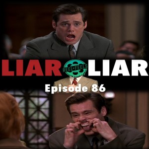 Episode 86- Liar Liar (1997)