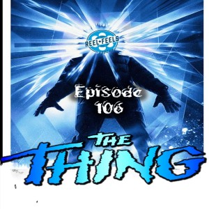 Episode 106- The Thing (1982)