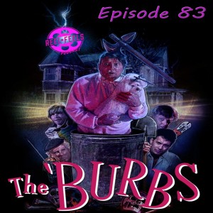 Episode 83- The Burbs (1989)