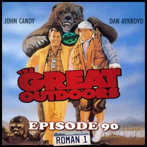 Episode 90- The Great Outdoors (1988)