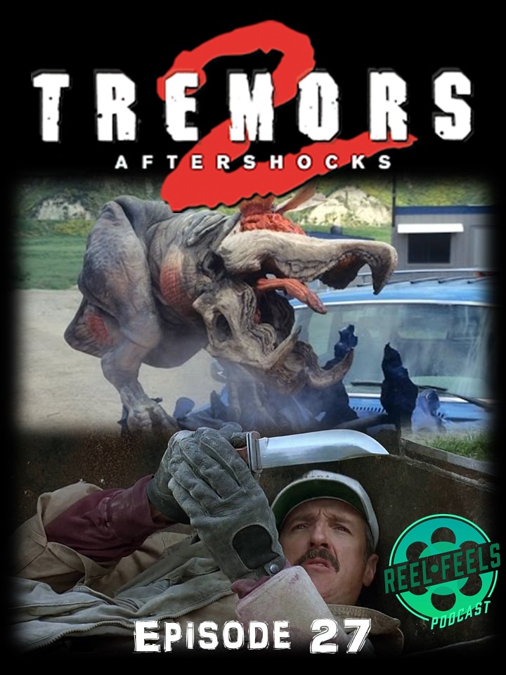 Episode 27- Tremors 2: Aftershocks (1996)