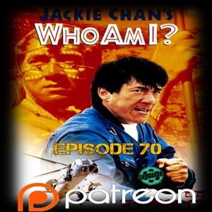 Episode 70- Patreon Pick: Who Am I? (1998)