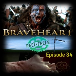 Episode 34- Braveheart (1995)