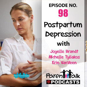 E098 - Postpartum Depression | Parent Talk