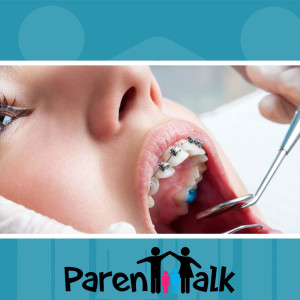 E25 - Orthodontic Treatment with Jordan Millar - Parent Talk