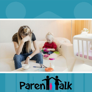 E56-Parental Burnout with Sean Grover - Parent Talk