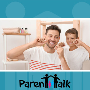 E58 - The Importance of Flossing your Child’s Teeth with Pria Dhaliwal & Shannon Derrick - Parent Talk