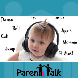 E63 -  Speech and Language Development with Chelsey Chichak - Parent Talk