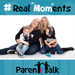 E79 - Real Mom  Moments | April | ParentTalk
