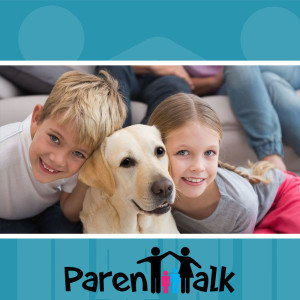 E86 - Having a pet as part of your family with Dr. Anne Irwin | Parent Talk