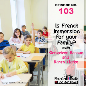 E103 - Is French Immersion for your Family? | Parent Talk