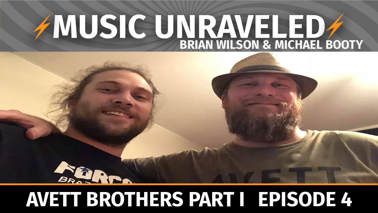 Music Unraveled #4 - Avett Brothers Part I