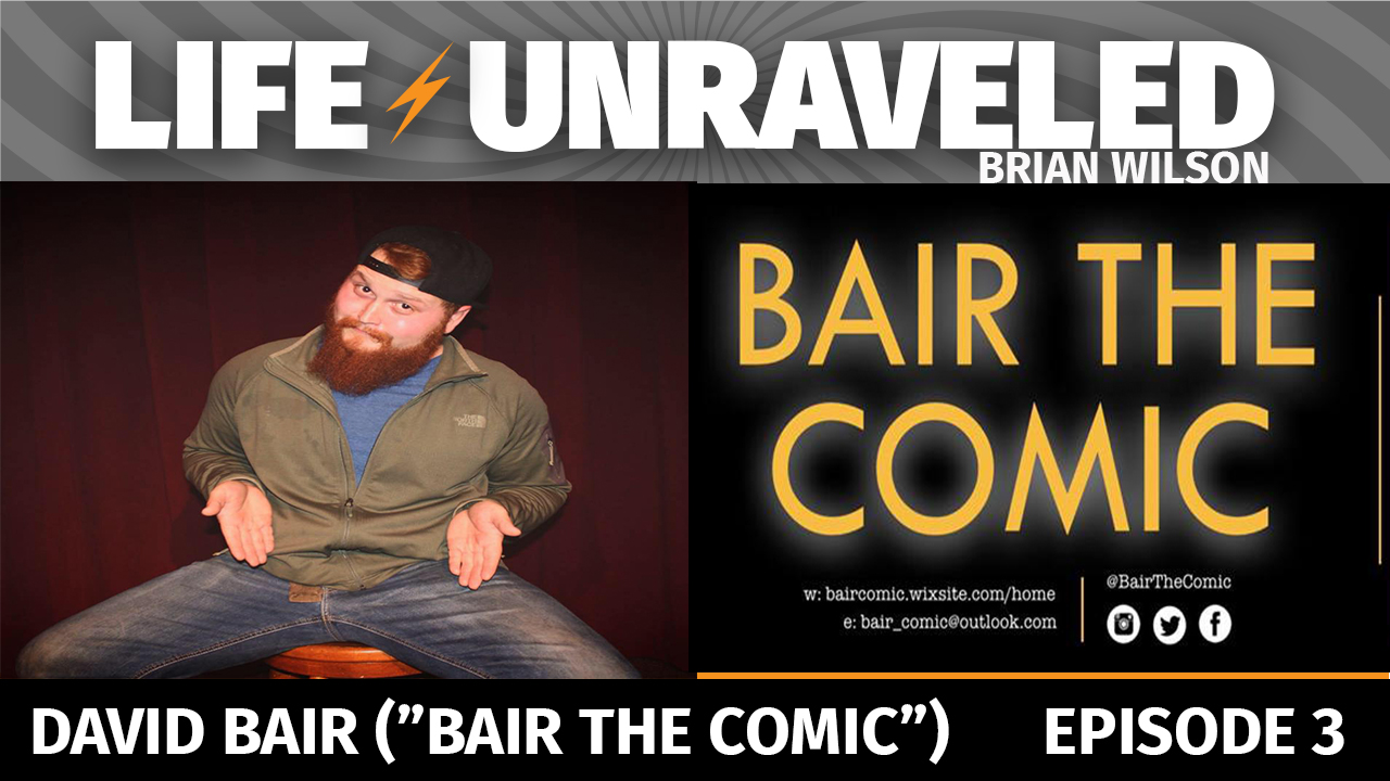 Life Unraveled #3 - David Bair