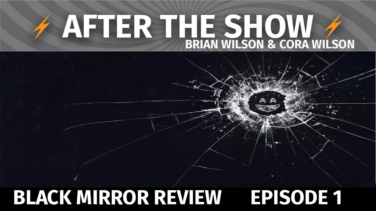 After the Show #1 - Black Mirror Review (Seasons 1-4)