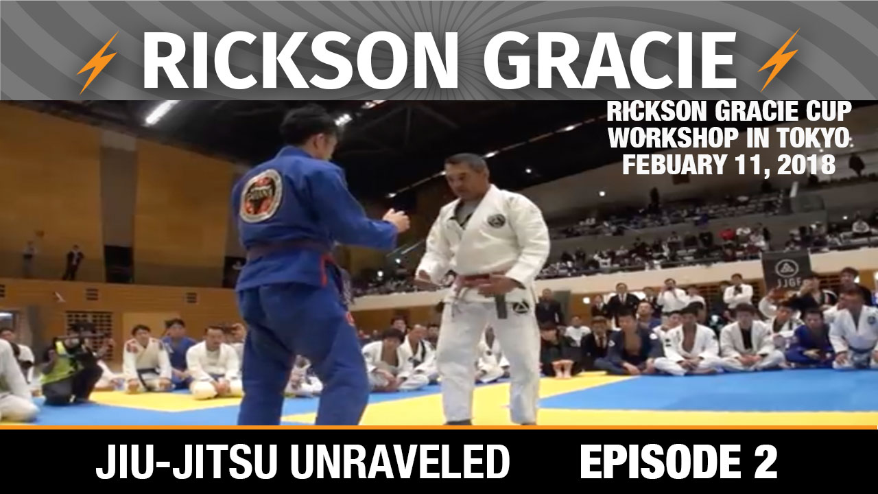 Jiu-Jitsu Unraveled #2 - Rickson Gracie workshop Tokyo 2018 Review