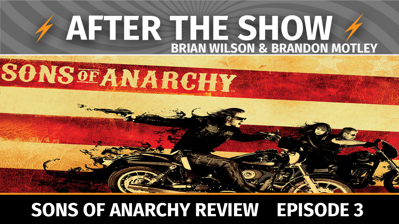 After the Show #3 - Sons of Anarchy Reviews (Seasons 1-7)