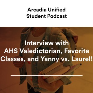 S1 #12 Interview with AHS Valedictorian, Favorite Classes, and Yanny vs. Laurel!
