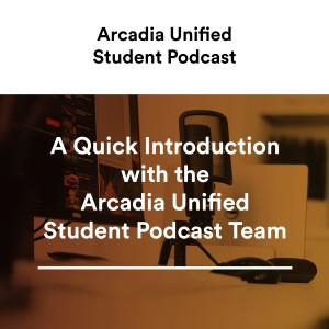 S1 #1 A Quick Introduction with the Arcadia Unified Student Podcast Team
