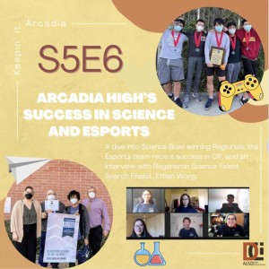 S5 #6 Arcadia High’s recent success in Science and Esports