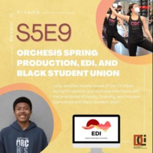 S5 #9 Orchesis Spring Production, Arcadia High School’s Black Student Union and EDI Committee