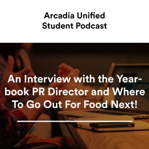 S1 #3 An Interview with the Yearbook PR Director and Where To Go Out For Food Next!