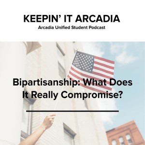 S2 #30 Bipartisanship: What Does It Really Compromise?