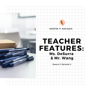 S3 #2 Teacher Features: Ms. DeSurra & Mr. Wang!