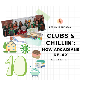 S3 #13 Clubs and Chillin': How Arcadians Relax