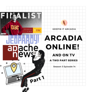 S3 #14 Arcadia Online (and on TV)! (Pt. 1)