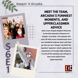 S6 #1 Meet The Team, Arcadia’s Funniest Moments, and Upperclassmen Advice