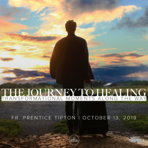 Fr. Prentice | The Journey to Healing | October 13, 2019