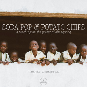 Fr. Prentice | Soda Pop & Potato Chips | September 1, 2019