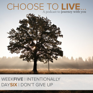 Choose to Live | Don't Give Up