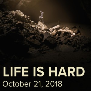 Fr. Brice | Life is Hard | October 21, 2018