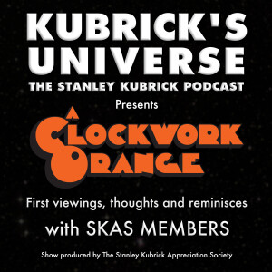58. A Clockwork Orange - First viewings, thoughts and reminisces