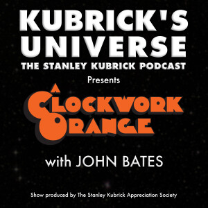 63. A Clockwork Orange with John Bates
