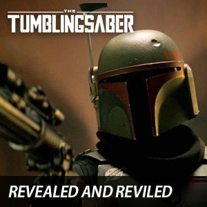 TumblingSaber Podcast - Revealed and Reviled