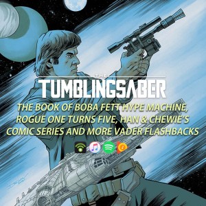 TumblingSaber Podcast - The Vader Fruit is Dry
