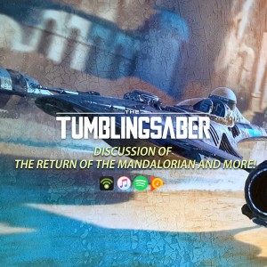 TumblingSaber Podcast - Even the Trash is Iconic!