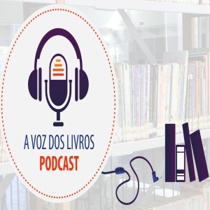 Episódio 0 - ”A Voz dos Livros”