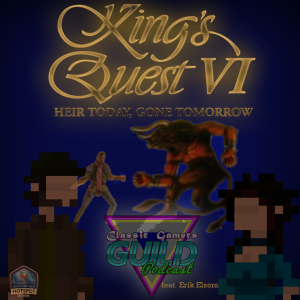 King's Quest VI - Also the Best King's Quest (feat. Erik Elsom)
