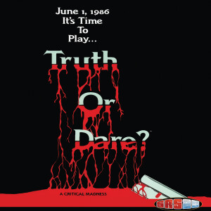 Episode #244 - Truth or dare?: A Critical Madness(1986)