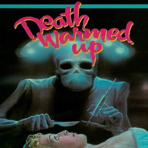 Episode #206 - Death Warmed Up(1984)