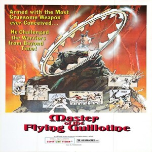 Episode #290 - The Master of the Flying Guillotine(1976)