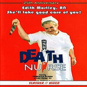 Episode # 267 - Death Nurse (1987)