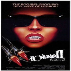 Episode #232 - Howling II: ... Your Sister Is a Werewolf(1985)